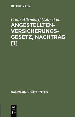 Angestelltenversicherungsgesetz, Nachtrag [1] von Allendorff,  Franz, Grießmeyer,  Albert, Haueisen,  Fritz