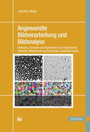 Angewandte Bildverarbeitung und Bildanalyse von Ohser,  Joachim