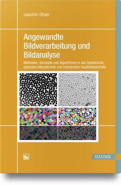 Angewandte Bildverarbeitung und Bildanalyse von Ohser,  Joachim