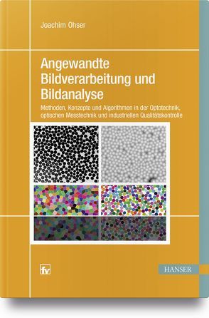 Angewandte Bildverarbeitung und Bildanalyse von Ohser,  Joachim