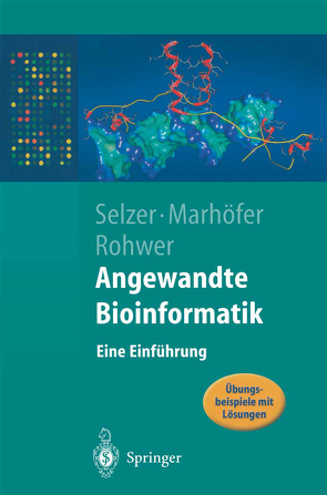Angewandte Bioinformatik von Marhöfer,  Richard, Rohwer,  Andreas, Selzer,  Paul Maria
