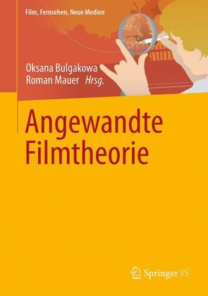 Angewandte Filmtheorie von Bulgakowa,  Oksana, Mauer,  Roman