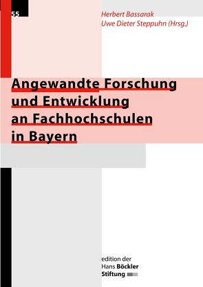 Angewandte Forschung und Entwicklung an Fachhochschulen in Bayern von Bassarak,  Herbert, Steppuhn,  Uwe D
