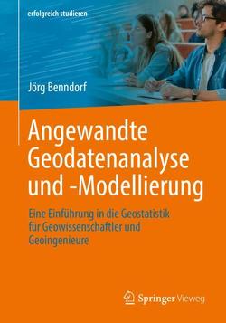 Angewandte Geodatenanalyse und -Modellierung von Benndorf,  Jörg