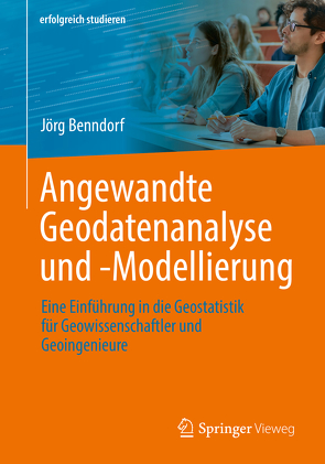 Angewandte Geodatenanalyse und -Modellierung von Benndorf,  Jörg