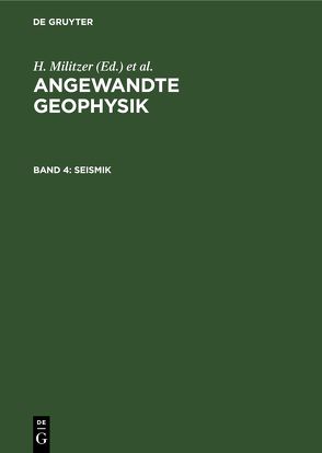 Angewandte Geophysik / Seismik von Forkmann,  B., Militzer,  H., Rösler,  R., Schmöller,  R., Weber,  F.