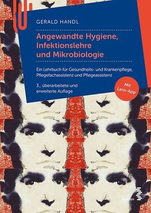 Angewandte Hygiene, Infektionslehre und Mikrobiologie von Handl,  Gerald