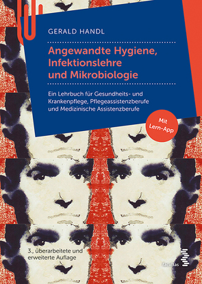 Angewandte Hygiene, Infektionslehre und Mikrobiologie von Handl,  Gerald