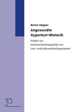 Angewandte Hypertext-Rhetorik von Küpper,  Reiner