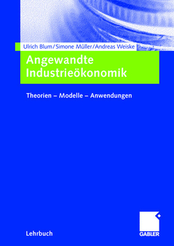 Angewandte Industrieökonomik von Blum,  Ulrich, Müller,  Simone, Weiske,  Andreas