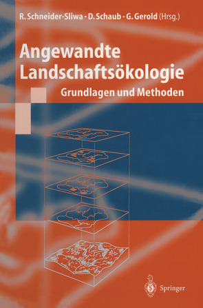 Angewandte Landschaftsökologie von Gerold,  G., Schaub,  D., Schneider-Sliwa,  R., Töpfer,  K.