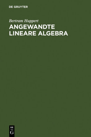 Angewandte Lineare Algebra von Huppert,  Bertram