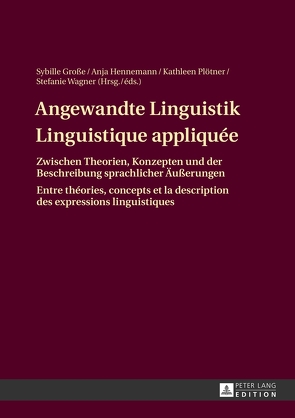 Angewandte Linguistik / Linguistique appliquée von Grosse,  Sybille, Hennemann,  Anja, Plötner,  Kathleen, Wagner,  Stefanie