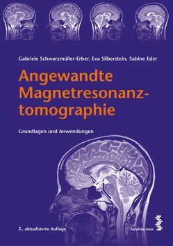 Angewandte Magnetresonanztomographie von Eder,  Sabine, Schwarzmüller-Erber,  Gabriele, Silberstein,  Eva