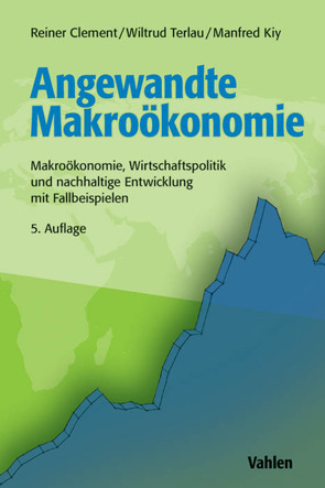 Angewandte Makroökonomie von Clement,  Reiner, Kiy,  Manfred, Terlau,  Wiltrud