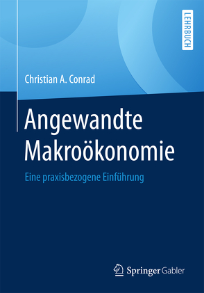 Angewandte Makroökonomie von Conrad,  Christian A.