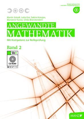 Angewandte Mathematik Band 2 mit SbX-CD von Blanckenstein,  Ulrike, Gut,  Jutta, Karajan,  Sabine, Schodl,  Martin, Turner,  Marianne