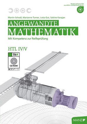 Angewandte Mathematik HTL IV/V von Blanckenstein,  Ulrike, Gut,  Jutta, Karajan,  Sabine, Schodl,  Martin, Turner,  Marianne