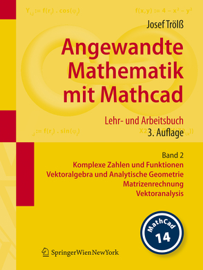 Angewandte Mathematik mit Mathcad. Lehr- und Arbeitsbuch von Trölß,  Josef