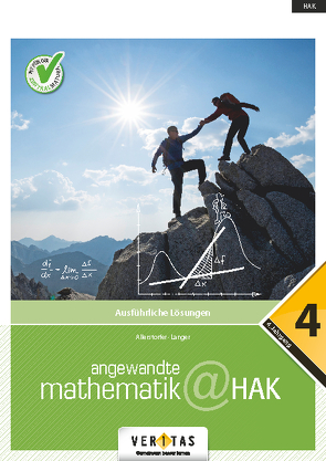 Angewandte Mathematik@HAK 4. Ausführliche Lösungen von Allerstorfer,  Christiane, Langer,  Michael
