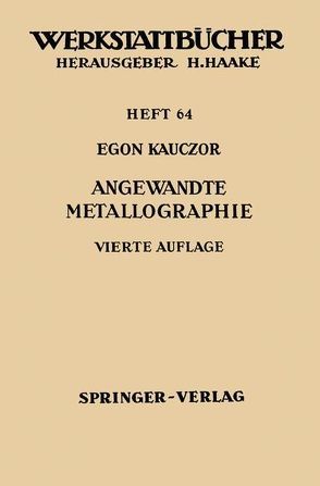 Angewandte Metallographie von Kauczor,  E.