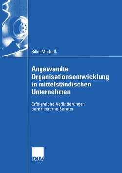 Angewandte Organisationsentwicklung in mittelständischen Unternehmen von Michalk,  Silke, Nieder,  Prof. Dr. Peter