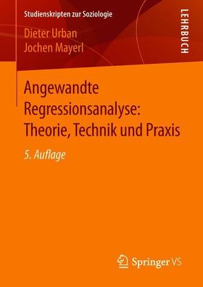 Angewandte Regressionsanalyse: Theorie, Technik und Praxis von Mayerl,  Jochen, Urban,  Dieter