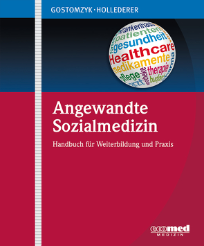 Angewandte Sozialmedizin von Gostomzyk,  Johannes G., Hollederer,  Alfons