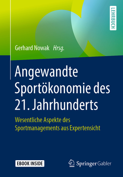 Angewandte Sportökonomie des 21. Jahrhunderts von Nowak,  Gerhard