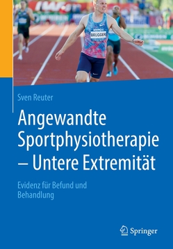 Angewandte Sportphysiotherapie – Untere Extremität von Reuter,  Sven