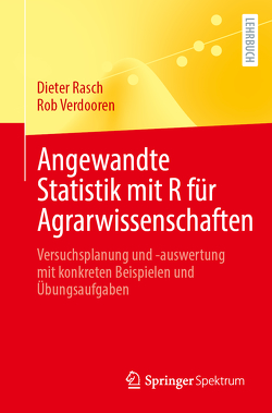Angewandte Statistik mit R für Agrarwissenschaften von Rasch,  Dieter, Verdooren,  Rob