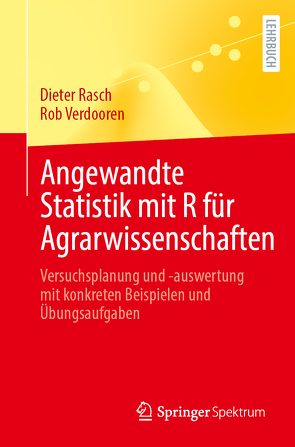 Angewandte Statistik mit R für Agrarwissenschaften von Rasch,  Dieter, Verdooren,  Rob