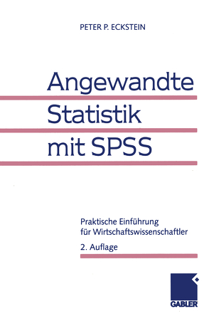 Angewandte Statistik mit SPSS von Eckstein,  Peter P.