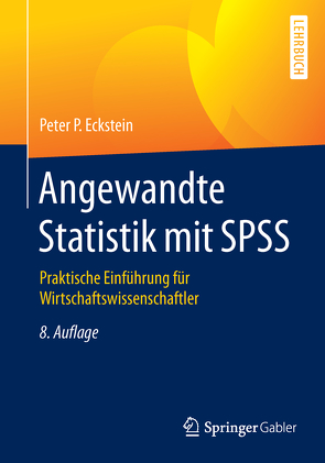 Angewandte Statistik mit SPSS von Eckstein,  Peter P.