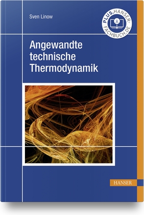Angewandte technische Thermodynamik von Linow,  Sven