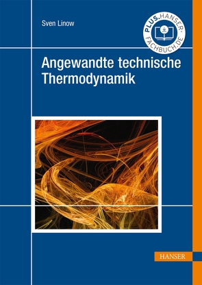 Angewandte technische Thermodynamik von Linow,  Sven