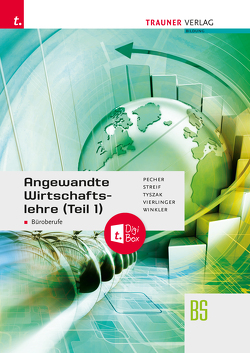 Angewandte Wirtschaftslehre für Büroberufe (Teil 1) E-BOOK+ Solo von Pecher,  Kurt, Streif,  Markus, Tyszak,  Günter, Vierlinger,  Michael, Winkler,  Friedrich