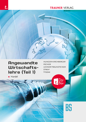 Angewandte Wirtschaftslehre für den Handel (Teil 1) E-BOOK+ Solo von Hunger-Kirchberger,  Barbara, Lehner-Traunsteiner,  Martina, Pecher,  Kurt, Streif,  Markus, Tyszak,  Günter