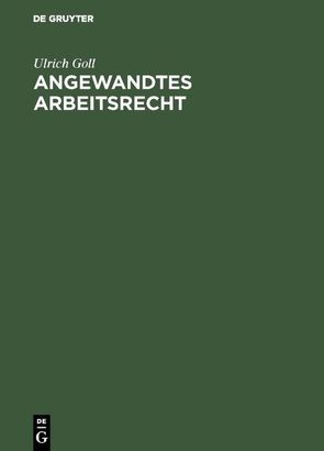 Angewandtes Arbeitsrecht von Goll,  Ulrich