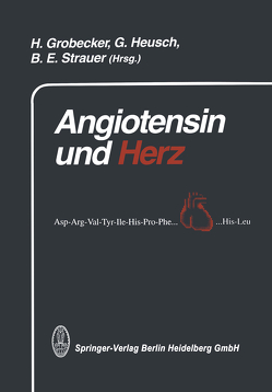 Angiotensin und Herz von Grobecker,  H., Heusch,  Gerd, Strauer,  B.E.