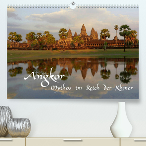 Angkor – Mythos im Reich der Khmer (Premium, hochwertiger DIN A2 Wandkalender 2022, Kunstdruck in Hochglanz) von Nadler M.A.,  Alexander
