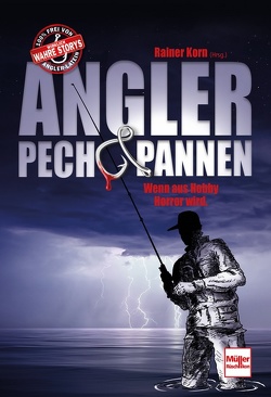 Angler – Pech & Pannen von Korn,  Rainer