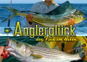 Anglerglück – den Fisch am Haken (Wandkalender 2023 DIN A2 quer) von Utz,  Renate