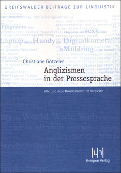 Anglizismen in der Pressesprache von Götzeler,  Christiane