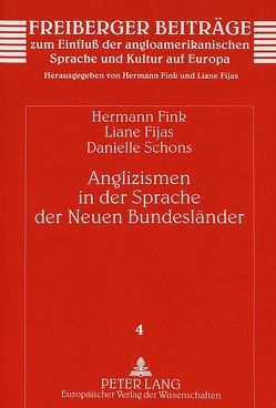 Anglizismen in der Sprache der Neuen Bundesländer von Fijas,  Liane, Fink,  Marlene, Schons,  Danielle