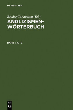 Anglizismen-Wörterbuch / A – E von Busse,  Ulrich, Carstensen,  Broder