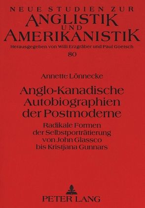 Anglo-Kanadische Autobiographien der Postmoderne von Lönnecke,  Annette