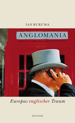 Anglomania von Buruma,  Ian, Holl,  Hans Günter