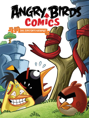 Angry Birds 6: Das zerstörte Katapult von Bratenstein,  Jan, Gervasio,  Marco, Heinzl,  Anastasia