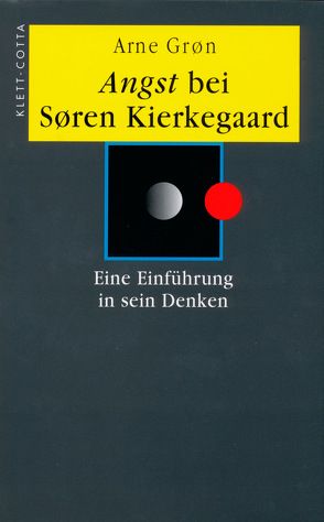 Angst bei SØren Kierkegaard von GrØn,  Arne, Lincoln,  Ulrich